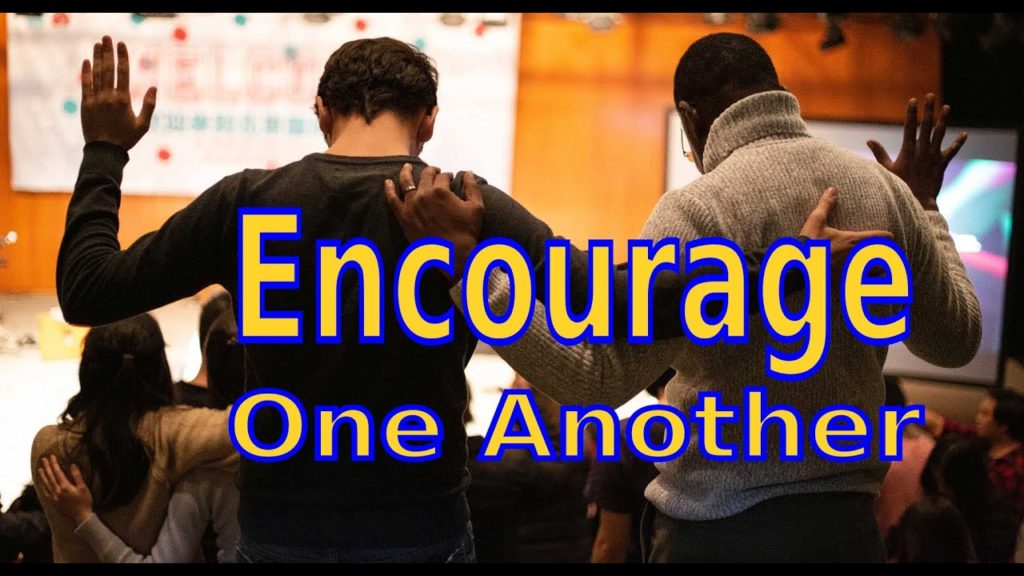 Encourage One Another